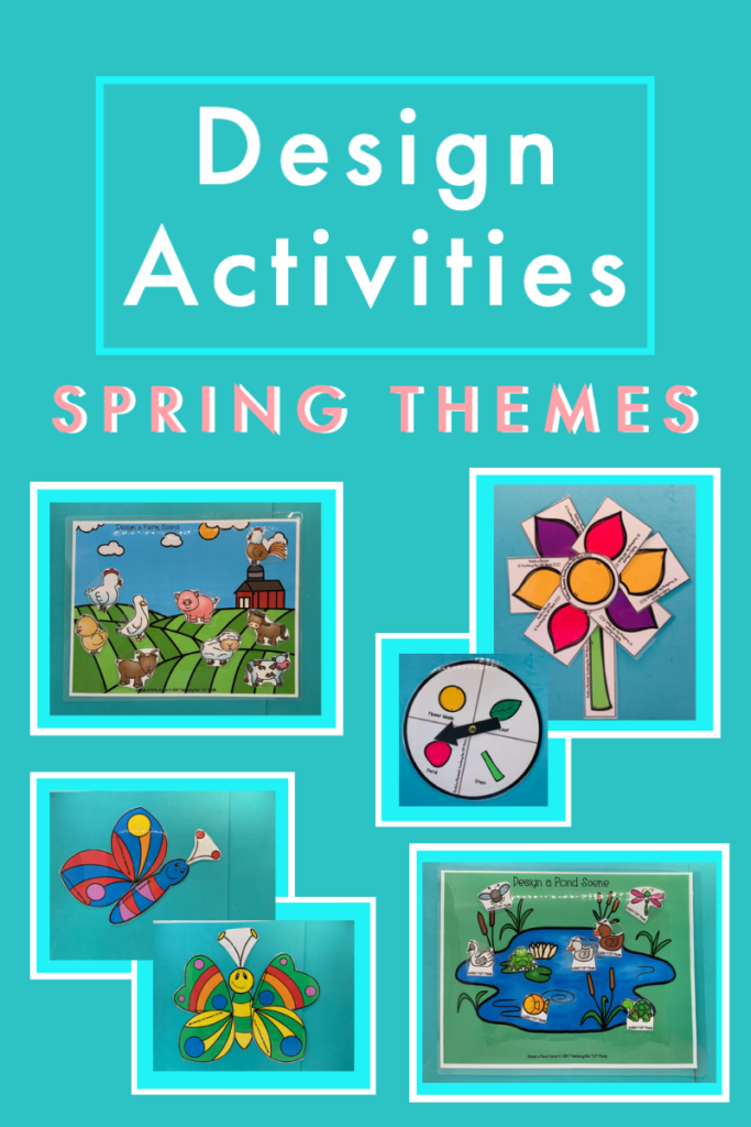 This image shows the various design activities for spring themes that can be taught in your classroom. Some activities include design a farm or pond scene, build a flower with a spinner, and build a butterfly. These design activities can help foster creativity and boost self-esteem. 