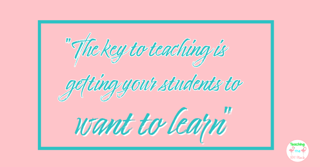 Quote image"The key to teaching is getting your students to want to learn."