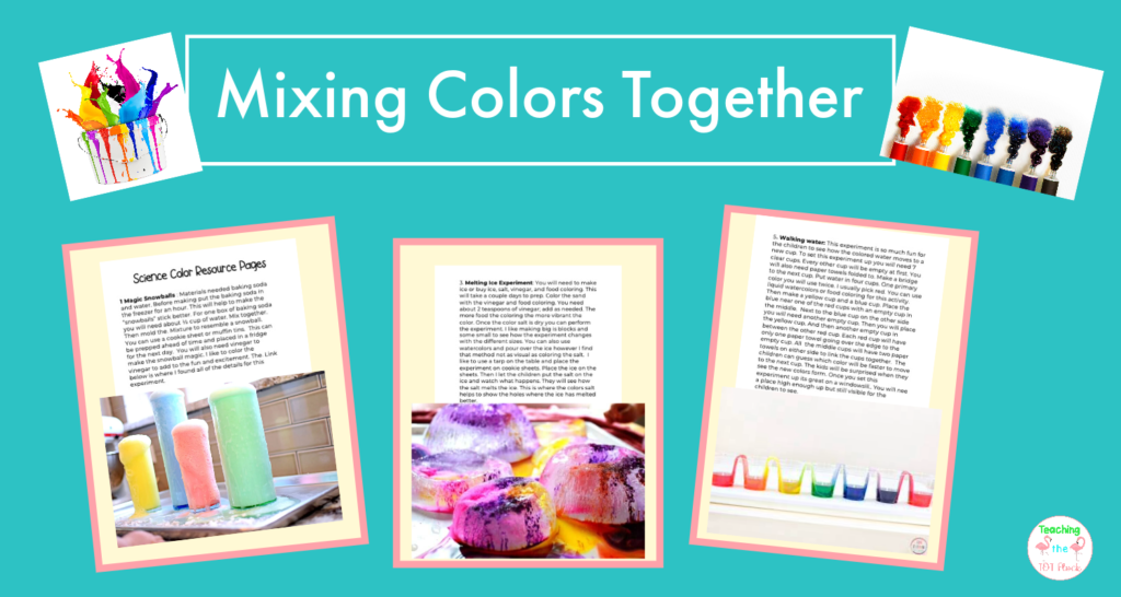 The mixing colors together image has a photo of splashed paint, and various colors of paint tubes. There are three images of resources pages for various science color activities to  be able to implement with children. 