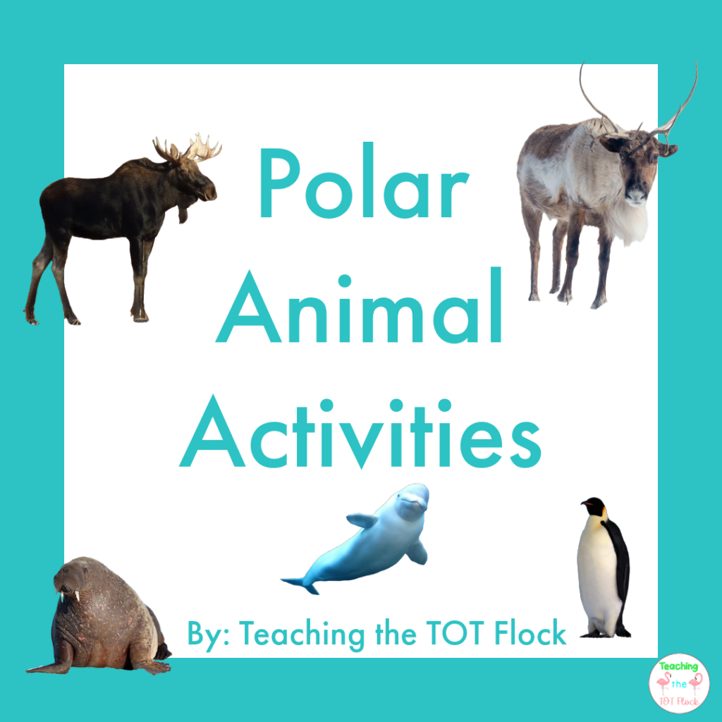 This image is the title of the blog post Polar Animal Activities. The animal images are of a reindeer, a moose, a walrus, a beluga whale, and penguin. This blog post is made by teaching the tot flock. 