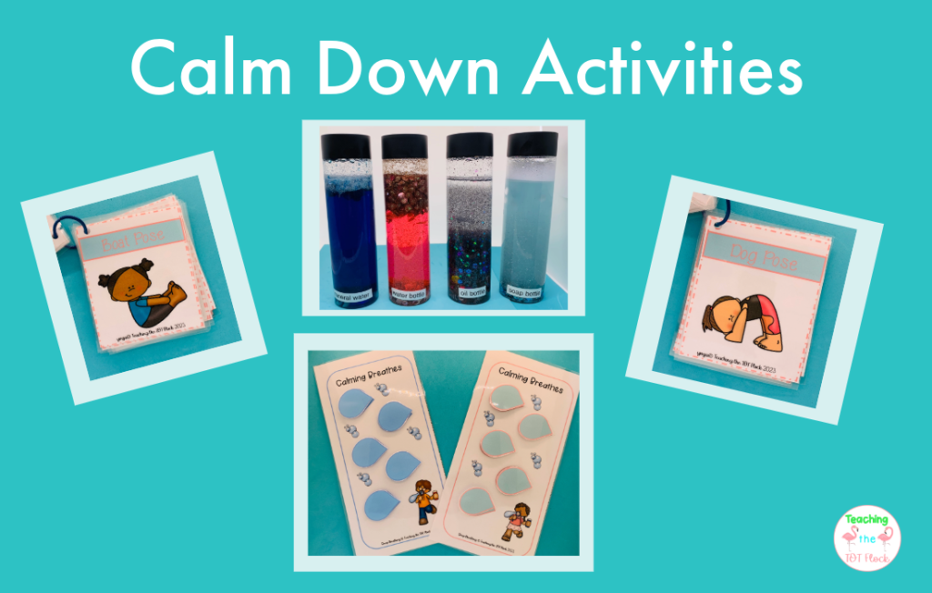 Some calm down activities can include yoga cards, breathing visual aids, and sensory bottles. 